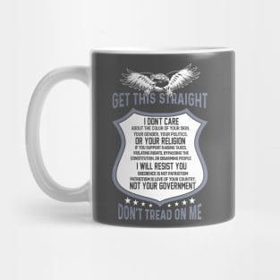 Get This Straight Dont Tread On Me For The Patriot Mug